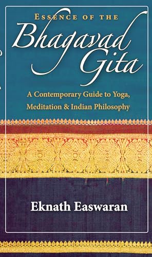 Beispielbild fr Essence of the Bhagavad Gita: A Contemporary Guide to Yoga, Meditation, and Indian Philosophy (Wisdom of India, 2) zum Verkauf von BooksRun