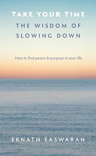 Stock image for Take Your Time: The Wisdom of Slowing Down for sale by Goodwill of Colorado