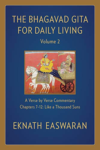 Beispielbild fr The Bhagavad Gita for Daily Living, Volume 2: A Verse-by-Verse Commentary: Chapters 7-12 Like a Thousand Suns (The Bhagavad Gita for Daily Living, 2) zum Verkauf von Monster Bookshop