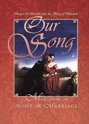 Beispielbild fr Our Song : Meditations on Love and Marriage zum Verkauf von Better World Books