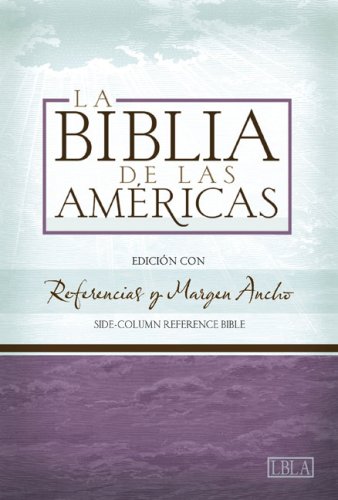 9781586403867: Santa Biblialia con Margen ancho y Referencials/ LBLA Side-Column Reference Bible: La Biblia De Las Americas, Edicion Con, Referencials Y Margen ... Reference, Black Bonded Leather, Indexed.