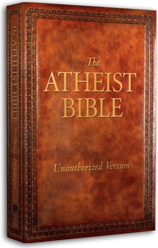 Stock image for The Atheist Bible for sale by -OnTimeBooks-
