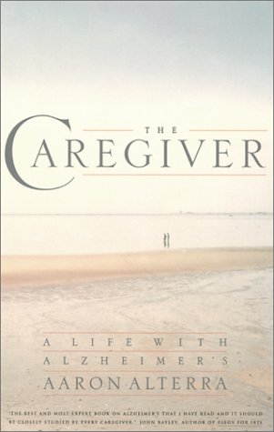 Beispielbild fr The Caregiver: A Life with Alzheimer's zum Verkauf von Wonder Book