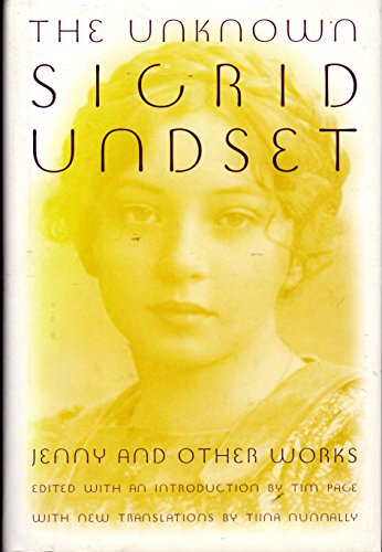 Imagen de archivo de The Unknown Sigrid Undset: Jenny and Other Works a la venta por Irish Booksellers