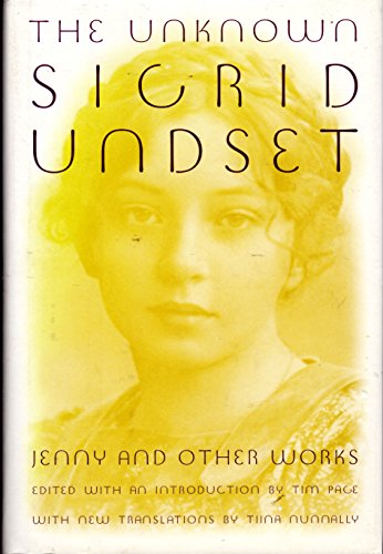 Stock image for The Unknown Sigrid Undset: Jenny and Other Works for sale by GF Books, Inc.