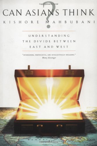 Can Asians Think? Understanding the Divide Between East and West (9781586420338) by Mahbubani, Kishore