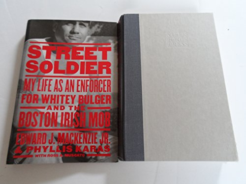 Imagen de archivo de Street Soldier : My Life as an Enforcer for Whitey Bulger and the Irish Mob a la venta por Better World Books