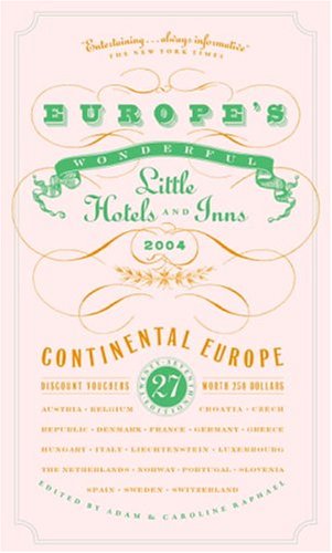 9781586420727: Europe's Wonderful Little Hotels and Inns 2004: Continental Europe [Lingua Inglese]
