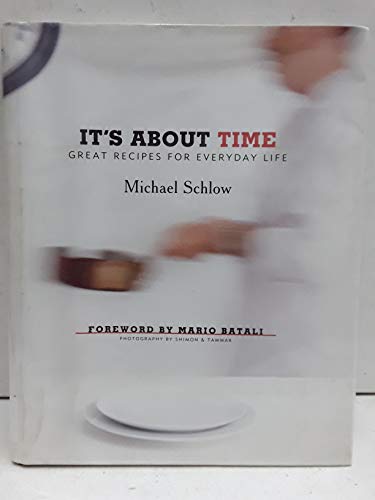 Beispielbild fr It's About Time: Great Recipes for Everyday Life zum Verkauf von Your Online Bookstore