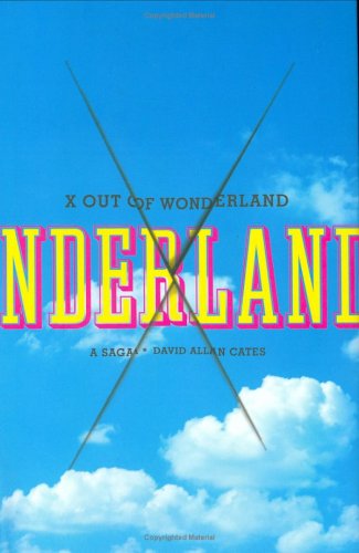 Stock image for X Out of Wonderland: A Saga for sale by OwlsBooks
