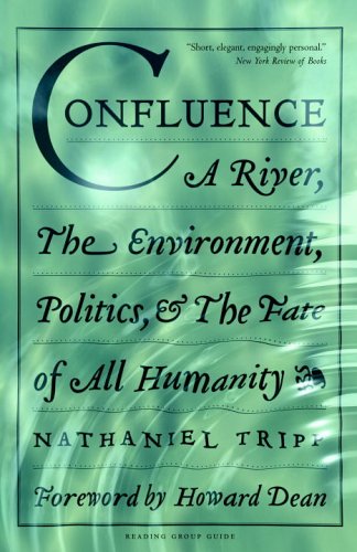 Beispielbild fr Confluence: A River, the Environment, Politics and the Fate of All Humanity zum Verkauf von Books of the Smoky Mountains