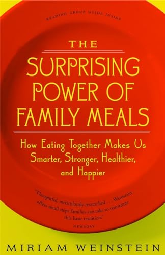 9781586421137: The Surprising Power of Family Meals: How Eating Together Makes Us Smarter, Stronger, Healthier and Happier