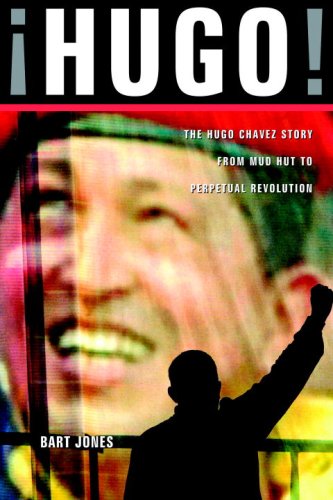 Imagen de archivo de Hugo!: The Hugo Chavez Story from Mud Hut to Perpetual Revolution a la venta por Booketeria Inc.