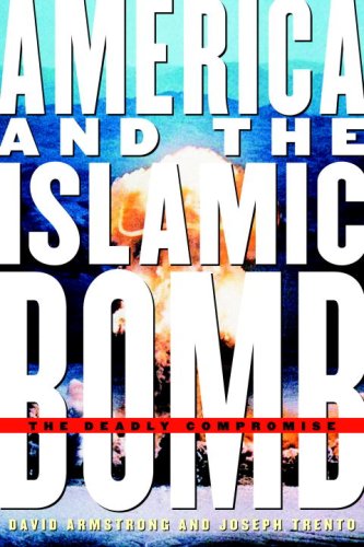 Beispielbild fr America and the Islamic Bomb: The Deadly Compromise zum Verkauf von Front Cover Books