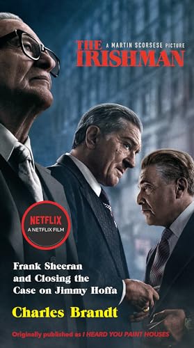 Stock image for The Irishman (Movie Tie-In): Frank Sheeran and Closing the Case on Jimmy Hoffa for sale by SecondSale
