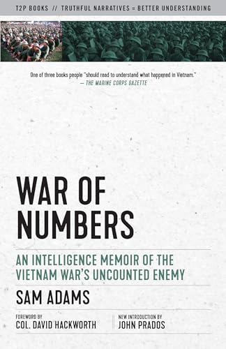 Stock image for War of Numbers: An Intelligence Memoir of the Vietnam War's Uncounted Enemy (Truth to Power) for sale by PlumCircle