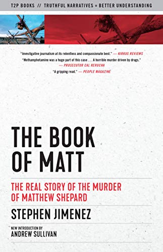 Stock image for The Book of Matt: The Real Story of the Murder of Matthew Shepard (Truth to Power) for sale by Idaho Youth Ranch Books