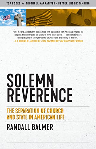 Beispielbild fr Solemn Reverence : The Separation of Church and State in American Life zum Verkauf von Better World Books