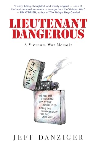 Stock image for Lieutenant Dangerous: A Vietnam War Memoir for sale by Better World Books