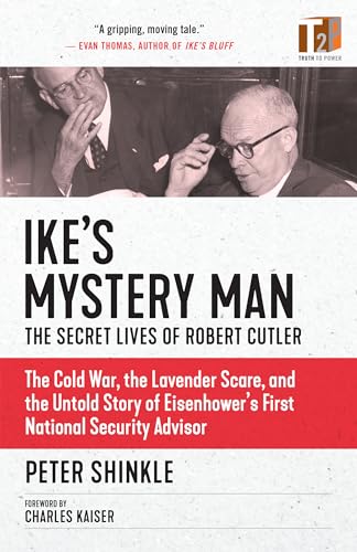 9781586423148: Ike's Mystery Man: The Secret Lives of Robert Cutler (Truth to Power)