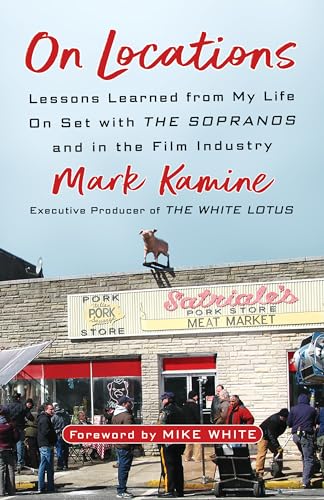 Stock image for On Locations: Lessons Learned from My Life On Set with The Sopranos and in the Film Industry for sale by Monster Bookshop