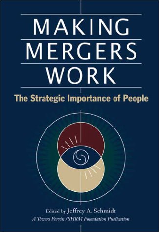 Imagen de archivo de Making Mergers Work: The Strategic Importance of People a la venta por Books to Die For
