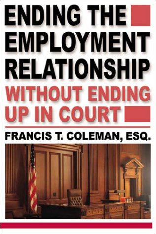 Stock image for Ending the Employment Relationship Without Ending Up in Court for sale by Wonder Book