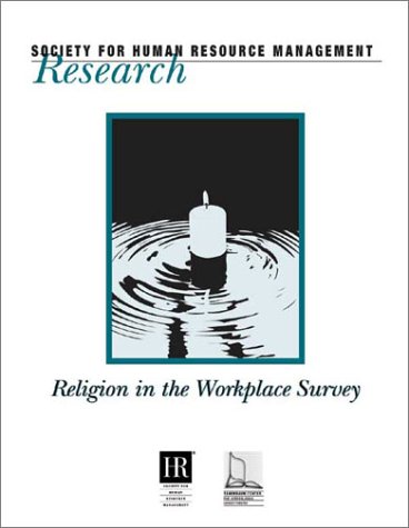 Religion in the Workplace Survey (Research (Society for Human Resource Management (U.S.)).) (9781586440169) by Society For Human Resource Management