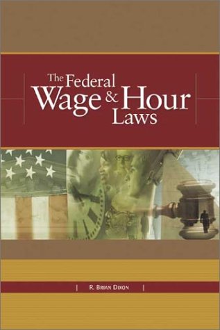 Beispielbild fr The Federal Wage & Hour Laws zum Verkauf von ThriftBooks-Atlanta