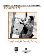 Layoffs and Job Security Survey (Research (Society for Human Resource Management (U.S.)).) (9781586440244) by Society For Human Resource Management