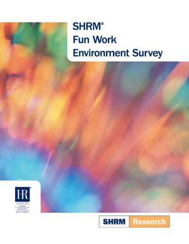 Fun Work Environment Survey (9781586440398) by Society For Human Resource Management; Newstrom, John; Ford, Robert; McLaughlin, Frank