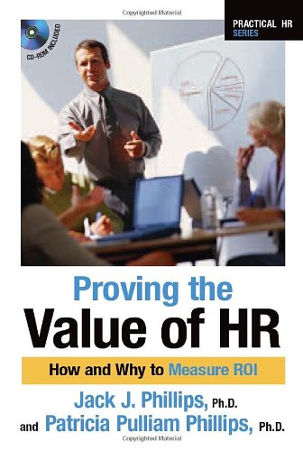 9781586440497: Proving the Value of HR: How and Why to Calculate ROI (Practical HR)