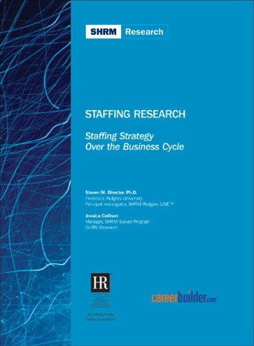 Staffing Strategy Over the Business Cycle (Staffing Research) (9781586440770) by Society For Human Resource Management