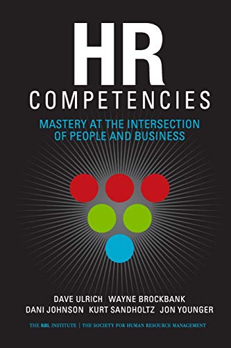 Stock image for HR Competencies: Mastery at the Intersection of People and Business for sale by SecondSale