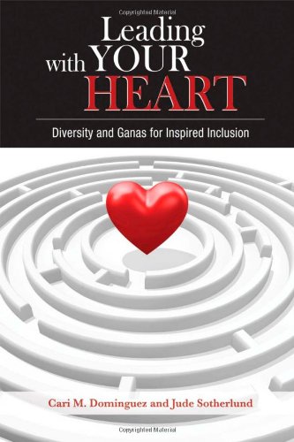 Beispielbild fr Leading with Your Heart : Diversity and Ganas for Inspired Inclusion zum Verkauf von Better World Books