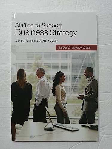 Stock image for Staffing to Support Business Strategy (Staffing Strategically) for sale by Textbooks_Source