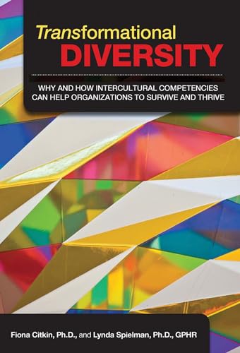 Stock image for Transformational Diversity: Why and How Intercultural Competencies Can Help Organizations to Survive and Thrive for sale by HPB-Red