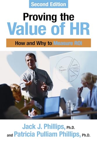 Beispielbild fr Proving the Value of HR: How and Why to Measure ROI zum Verkauf von BooksRun