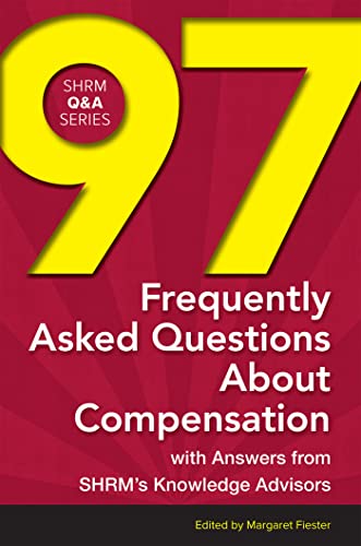 Beispielbild fr 97 Frequently Asked Questions about Compensation : With Answers from SHRM's Knowledge Advisors zum Verkauf von Better World Books