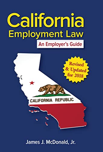 Stock image for California Employment Law: An Employer's Guide: Revised & Updated for 2018 for sale by ThriftBooks-Atlanta