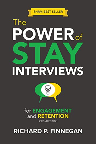 Beispielbild fr The Power of Stay Interviews for Engagement and Retention: Second Edition zum Verkauf von Monster Bookshop