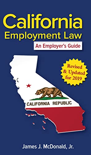 Imagen de archivo de California Employment Law: An Employer's Guide: Revised & Updated for 2019 (2019) a la venta por Idaho Youth Ranch Books