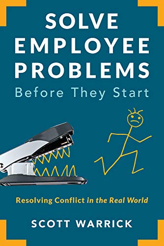 Stock image for Solve Employee Problems Before They Start: Resolving Conflict in the Real World for sale by Save With Sam