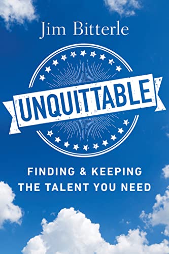 Stock image for Unquittable: Finding & Keeping the Talent You Need for sale by Save With Sam
