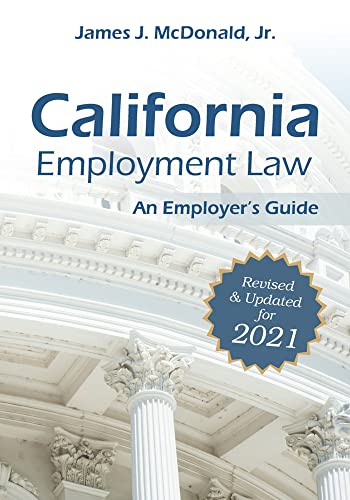 Stock image for California Employment Law: An Employer's Guide: Revised & Updated for 2021 for sale by ThriftBooks-Dallas