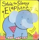 Beispielbild fr Sylvia the Sleepy Elephant zum Verkauf von 2Vbooks