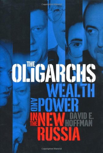 Beispielbild fr The Oligarchs: Wealth Power in the New Russia zum Verkauf von Books of the Smoky Mountains