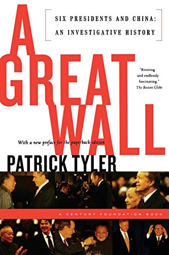 Imagen de archivo de A Great Wall: Six Presidents and China a la venta por SecondSale