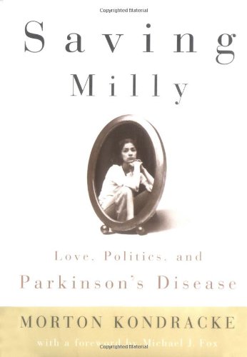 Beispielbild fr Saving Milly: Love, Politics, and Parkinson's Disease zum Verkauf von Your Online Bookstore