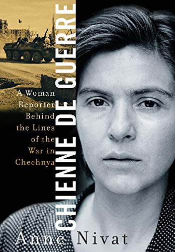 Stock image for Chienne De Guerre: A Woman Reporter Behind the Lines of the War in Chechnya for sale by Bookmarc's